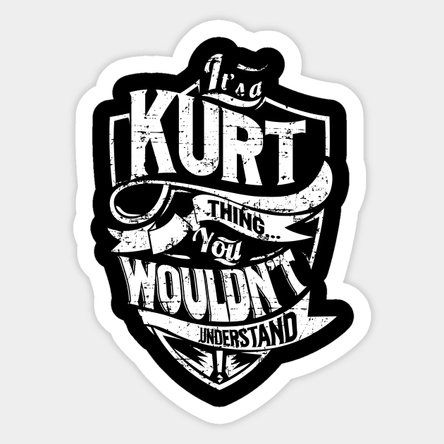 Its KURT Thing You Wouldnt Understand Sticker by MiLLin